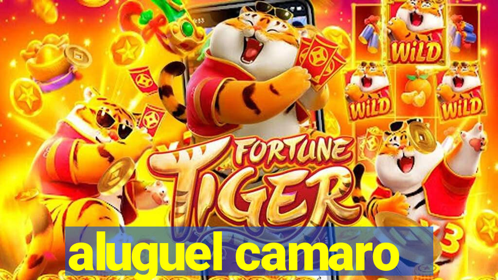 aluguel camaro